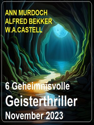 cover image of 6 Geheimnisvolle Geisterthriller November 2023